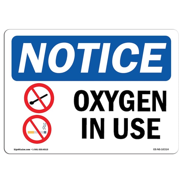 Safety Sign, OSHA Notice, 7" Height, Aluminum, NOTICE Oxygen In Use Sign, Landscape